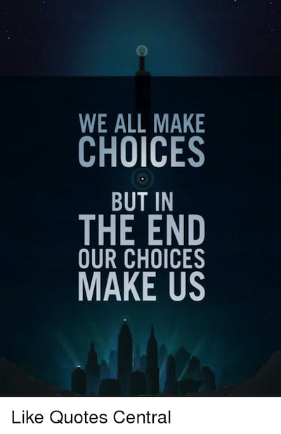 Choices Quote