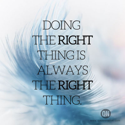 Do What Is Right Quote