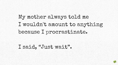Procrastination Quote