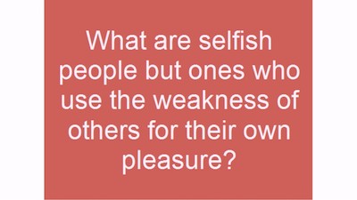 Selfishness Quote