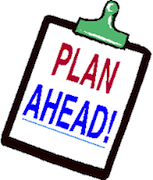 plan ahead